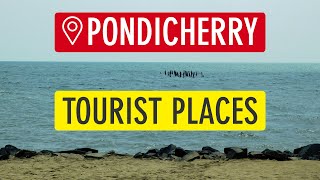 Top 10 Places to Visit in Pondicherry Pondicherry Tourist Places  Sonika Agarwal [upl. by Ccasi]