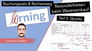 Besonderheiten beim Wareneinkauf buchen  Teil 3 Skonto  Buchungssatz und Rechenweg [upl. by Yriek]