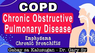 COPD Emphysema amp Chronic Bronchitis  Dr Gary Sy [upl. by Ditzel79]