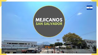 Conoce MEJICANOS en el DEPARTAMENTO DE SAN SALVADOR  EL SALVADOR 2023 [upl. by Yssirc]