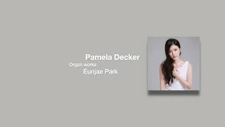 Passacaglia on BACH  Pamela Decker organ works Eunjae Park [upl. by Ardnuasal]