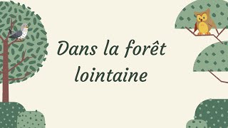 Dans la foret lointaine [upl. by Ahsiral]