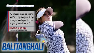 Pahayag ni Pinay Olympic golfer Dottie Ardina  Balitanghali [upl. by Fennelly]