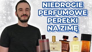 TANIE PERFUMY NA ZIMĘ  PERFUMOWE PEREŁKI  NIEDROGIE ZIMOWE PERFUMY  BUDŻETOWE PERFUMY NA PREZENT [upl. by Nivloc]