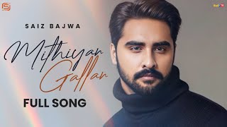 Mithiyan Gallan  Saiz Bajwa  Bio Level 2  Latest Punjabi Song 2024 [upl. by Sharos621]