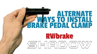 RVi Support Alternate Installation of Shadow Brake Pedal Clamp [upl. by Zeuqirdor]