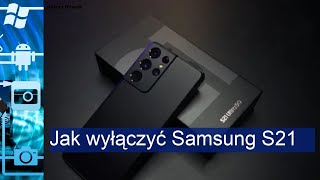 Jak wyłączyć telefon Samsung S21 [upl. by Yajeet735]