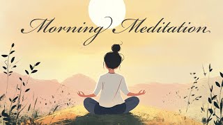 Morning Meditation to Embrace the Day Ahead [upl. by Ahsac]