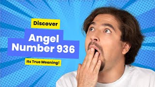 Discover the Secret Angel Number 936 Meaning Today [upl. by Myer]