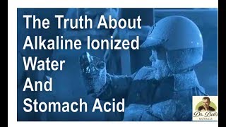 The Truth About Alkaline Ionized Water and Stomach Acid [upl. by Aicener]