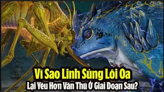 Tại sao trong Tiên Nghịch Lôi Oa của Vương Lâm – lại kém nổi bật hơn Văn Thú ở hậu kỳ [upl. by Paine17]