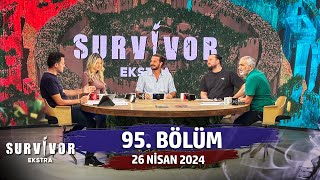 Survivor Ekstra 95 Bölüm  26 Nisan 2024 SurvivorEkstra [upl. by Pacifica122]