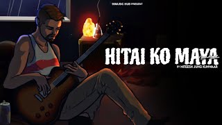 Hitai Ko Maya  हितै को माया  Lyrical Song [upl. by Mackler]