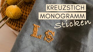 Initialen sticken mit Kreuzstich zB auf Stoffservietten oder Taschentücher  Sticken für Anfänger [upl. by Anitsrhc]