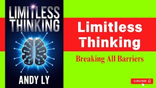 Limitless Thinking Breaking All Barriers  Full Audiobook [upl. by Eniarrol]