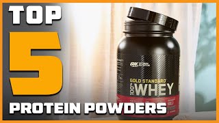 Top 5 Best Protein Powders in 2024  Expert Reviews Our Top Choices [upl. by Popper]