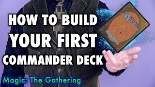 How To Build Your First Commander Deck  Magic The Gathering [upl. by Charpentier]