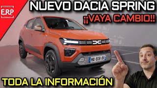 NUEVO DACIA SPRING ELÉCTRICO 2024  ¡¡VAYA CAMBIO  TODA la información de ésta GRATA SORPRESA [upl. by Bohi]