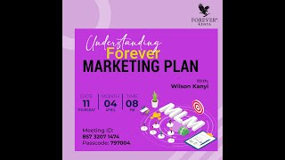 Understanding the Forever Marketing Plan with Wilson Kanyi [upl. by Enitsrik]