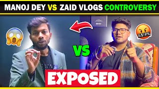 Why Manoj Dey EXPOSED  😱  Manoj Dey vs Zaid Vlogs CONTROVERSY  manojdey manojdeyvlogs [upl. by Killam]