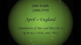 John Foulds April  England [upl. by Anitaf130]