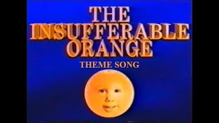 The Insufferable Orange theme song extended [upl. by Hirza]