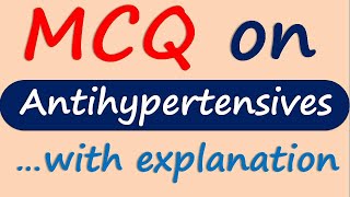 Antihypertensives  Important MCQ along with explanation [upl. by Enialedam]