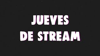 JUEVES DE STREAM  MEDAIGUAL  SOYADULTOPERONOEJERZO  FANADIGITAL [upl. by Harriet]