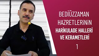 Bediüzzaman Hz nin Harikulade Halleri ve Kerametleri 1 [upl. by Karoline]