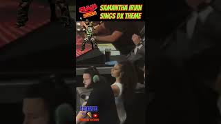 Samantha Irvin Sings DX Theme wwe wweraw lastweekinwrestling tripleh [upl. by Asiulana]