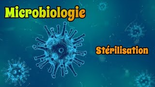 Microbiologie  Stérilisation  6éme vidéo [upl. by Ahsirtap]