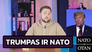 TRUMPAS IR NATO  REDAKCIJA  Karalius Reaguoja [upl. by Pollux]