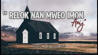 Relok Nan Mweo Imon ANIJ  Rev Carl DeBrum [upl. by Bracci]