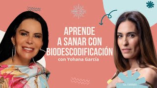 Sanación con Biodescodificación  Yohana García y LuzMa Zetina [upl. by Joyce]