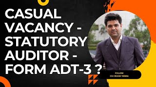 How to appoint Statutory Auditor in case of casual vacancy  Auditor Resignation  Form ADT3 ADT 1 [upl. by Nivanod]