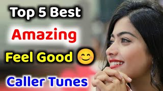 Top 5 Best Feel Good Caller Tunes 2022  Best Caller Tune Songs Hindi  Caller Tunes [upl. by Bathsheb519]