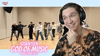 DANCER REACTS TO SEVENTEEN  음악의 신 God Of Music Dance Practice [upl. by Lyle884]