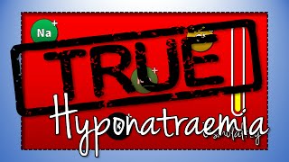 True Hyponatraemia Hyponatraemia [upl. by Atalanta49]