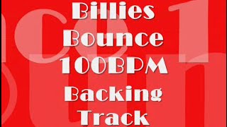 Backing Track  Billies Bounce 100BPM [upl. by Benn]