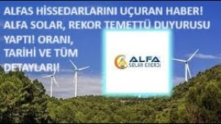 ALFA SOLAR TEMETTÜ DAĞITIYOR ORANI TARİHİ VE TÜM DETAYLAR🔥ALFAS ALANLARA MEGA MÜJDE DUYURULDU🚀 [upl. by Andonis208]