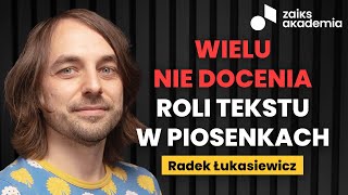 Radek Łukasiewicz o znaczeniu tekstu w piosence ZAiKSie i podejmowaniu wyborów  ZAiKS Akademia [upl. by Nerac34]