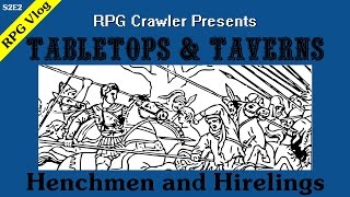 Tabletops amp Taverns  Henchmen and Hirelings [upl. by Bastien]