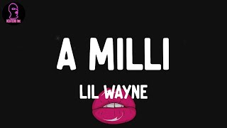 Lil Wayne  A Milli lyrics [upl. by Borrell]