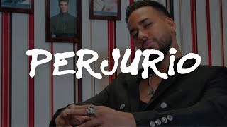 Romeo Santos  Perjurio 💔 LETRA [upl. by Eelidnarb]