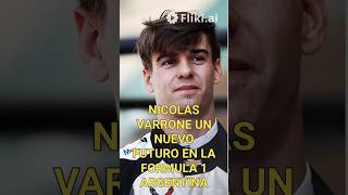 NICOLÁS VARRONE UN NUEVO FUTURO EN LA FORMULA 1 ARGENTINA [upl. by Kappel]