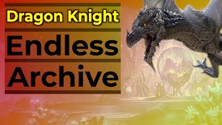 Endless Archvie Dragon Knight Guide [upl. by Penoyer]