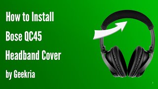 How to lnstall Bose QC45 Headphones Headband Cover  Geekria [upl. by Rollo]