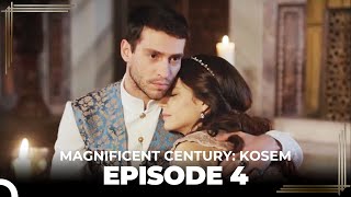 Magnificent Century Kosem Episode 4 Long Version [upl. by Allesiram]