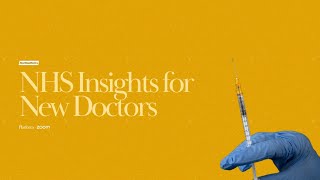 NHS Insights for NEW Doctors [upl. by Nylsor829]