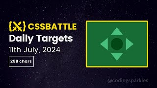 CSS Battle Daily Targets  11th July 2024  Solution [upl. by Nnylyaj]